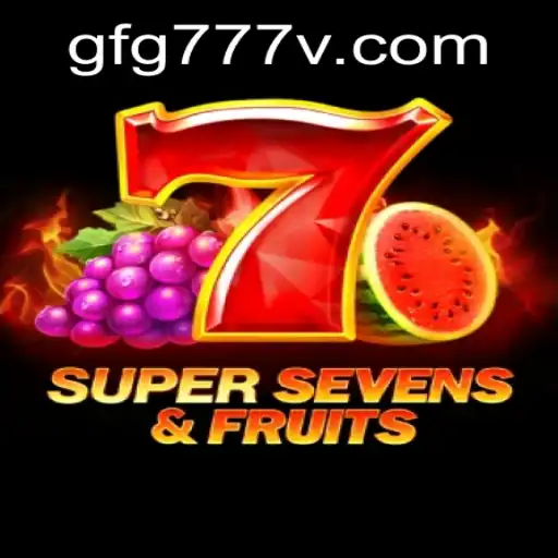 Unveiling the Excitement of 7SuperSevensFruits: A Comprehensive Guide