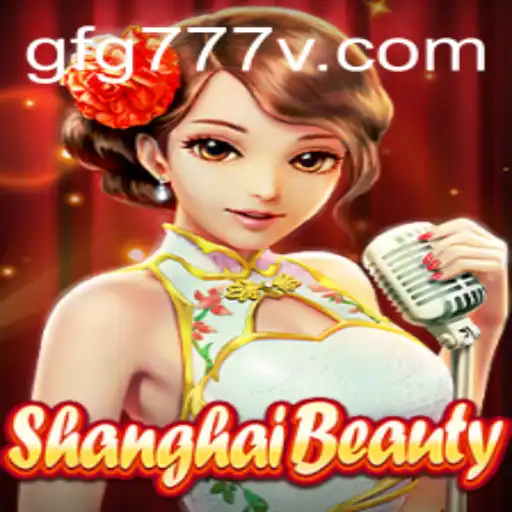 Discover the Thrilling World of ShanghaiBeauty: A Modern Gaming Marvel