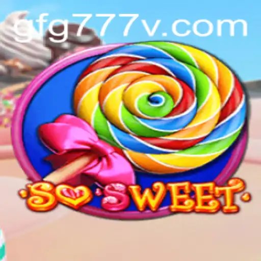 SoSweet: The Ultimate Gaming Experience Unveiled with gfg777